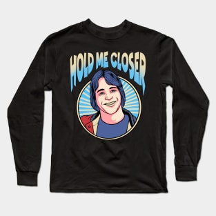 Hold Me Closer Tony Danza Long Sleeve T-Shirt